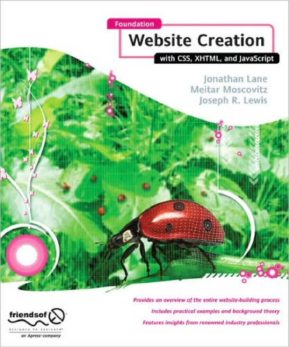 Foundation Website Creation With Css Xhtml And Javascript Jonathan Lane Meitar Moscovitz Joseph R Lewis
