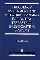 Frequency Assignment And Network Planning For Digital Terrestrial Broadcasting Systems Roland Beutler