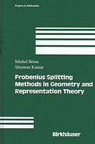 Frobenius Splitting Methods In Geometry And Representation Theory Michael Brion Shrawan Kumar