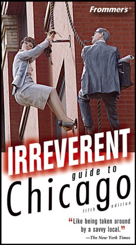 Frommers Irreverent Guide To Chicago 5th Ed Elizabeth Canning Blackwell