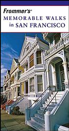 Frommers Memorable Walks In San Francisco 6th Ed Erika Lenkert