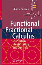 Functional Fractional Calculus For System Identification And Controls Shantanu Das