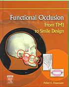 Functional Occlusion From Tmj To Smile Design Peter E Dawson
