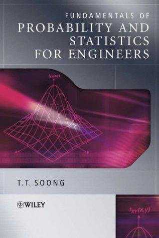 Fundamentals Of Probability And Statistics For Engineers 1st Edition T T Soong