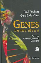 Genes On The Menu Facts For Knowledgebased Decisions Paul Pechan Gert E De Vries