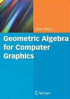 Geometric Algebra For Computer Graphics 1st Edition Professor John Vince Mtech