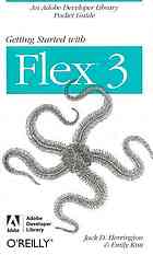 Getting Started With Flex 3 1st Ed Jack Herrington Emily Kim