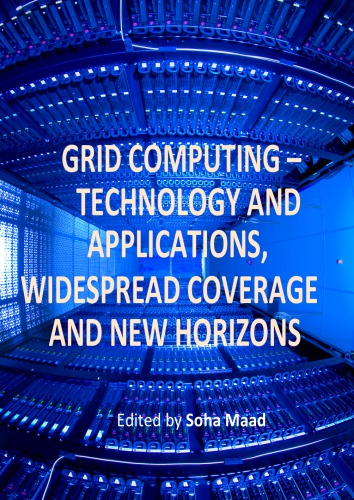Grid Computing Technology And Applications Widespread Coverage And New Horizons Soha Maad