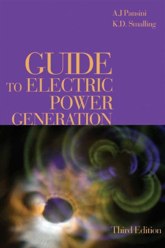 Guide To Electric Power Generation 3rd Ed Anthony J Pansini Kenneth D Smalling