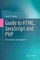 Guide To Html Javascript And Php For Scientists And Engineers 1st Edition David R Brooks Auth