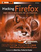 Hacking Firefox More Than 150 Hacks Mods And Customizations Mel Reyes