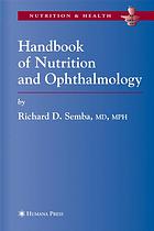 Handbook Of Nutrition And Ophthalmology Richard D Semba