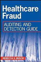 Healthcare Fraud Auditing And Detection Guide Rebecca S Busch