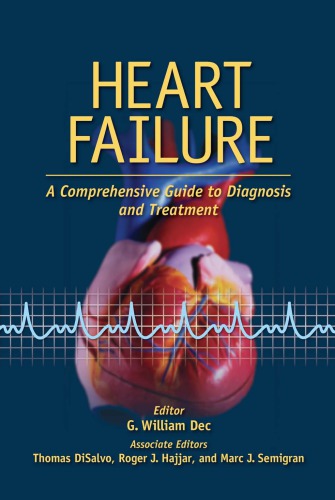 Heart Failure A Comprehensive Guide To Diagnosis And Treatment William Dec