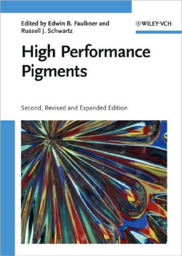 High Performance Pigments 2nd Ed Edwin B Faulkner Russell J Schwartz Wiley Interscience Online Service