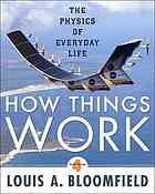 How Things Work The Physics Of Everyday Life 4th Ed Louis Bloomfield