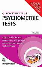 How To Master Psychometric Tests Expert Advice On Test Preparation With Practice Questions From Leading Test Providers Mark Parkinson