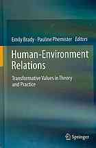 Humanenvironment Relations Transformative Values In Theory And Practice 1st Edition Alan Holland Auth