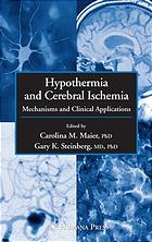 Hypothermia And Cerebral Ischemia Mechanisms And Clinical Applications Carolina M Maier Gary K Steinberg