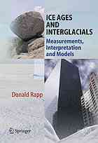 Ice Ages And Interglacials Measurements Interpretation And Models Donald Rapp