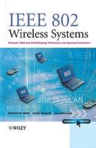 Ieee 802 Wireless Systems Protocols Multihop Meshrelaying Performance And Spectrum Coexistence Bernard H Walke Stefan Mangold Lars Berlemann