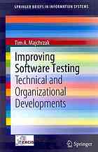 Improving Software Testing Technical And Organizational Developments 1st Edition Tim A Majchrzak Auth