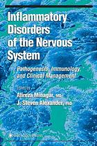 Inflammatory Disorders Of The Nervous System Pathogenesis Immunology And Clinical Management Alireza Minagar J Steven Alexander