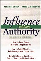 Influence Without Authority 2nd Ed Allan R Cohen David L Bradford