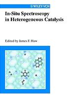 Insitu Spectroscopy In Heterogeneous Catalysis James F Haw