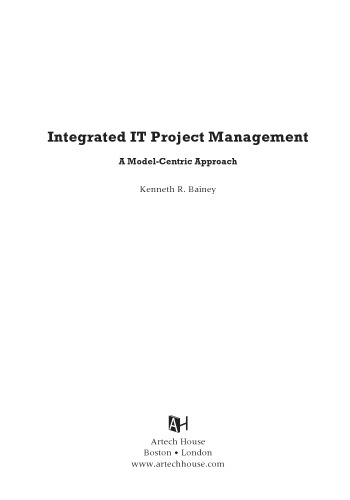 Integrated It Project Management A Modelcentric Approach Kenneth R Bainey