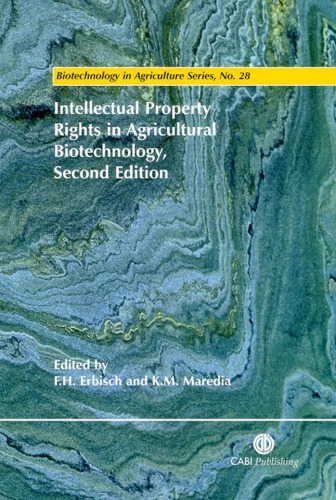 Intellectual Property Rights In Agricultural Biotechnology 2nd Ed Frederic H Erbisch Karim M Maredia