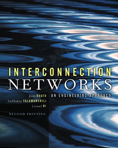 Interconnection Networks An Engineering Approach Jose Duato Sudhakar Yalamanchili Lionel M Ni