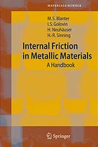 Internal Friction In Metallic Materials A Handbook M S Blanter Et Al