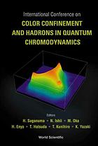 International Conference On Color Confinement And Hadrons In Quantum Chromodynamics The Institute Of Physical And Chemical Research Riken Japan 2124 July 2003 H Suganuma Rikagaku Kenkyujo Japan Tokyo Kogyo Daigaku Rigaku Kenkyu Ryudo Kiko Et Al