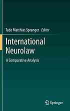 International Neurolaw A Comparative Analysis 1st Edition Tade Matthias Spranger Auth