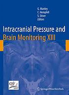 Intracranial Pressure And Brain Monitoring Xiii Mechanisms And Treatment Geoffrey T Manley C Hemphill S Stiver