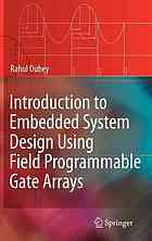 Introduction To Embedded System Design Using Field Programmable Gate Arrays Rahul Dubey Auth