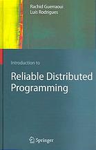 Introduction To Reliable Distributed Programming Rachid Guerraoui Luis Rodrigues