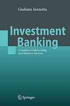 Investment Banking A Guide To Underwriting And Advisory Services 1st Edition Giuliano Iannotta Auth