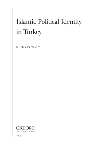 Islamic Political Identity In Turkey M Hakan Yavuz