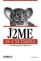 J2me In A Nutshell A Desktop Quick Reference Includes Bibliographical References P Xixii And Index Kim Topley