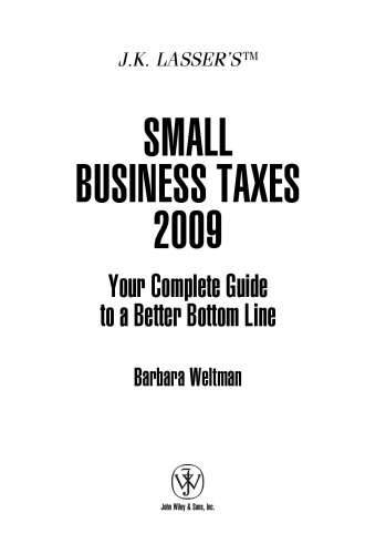 Jk Lassers Small Business Taxes 2009 Your Complete Guide To A Better Bottom Line Barbara Weltman