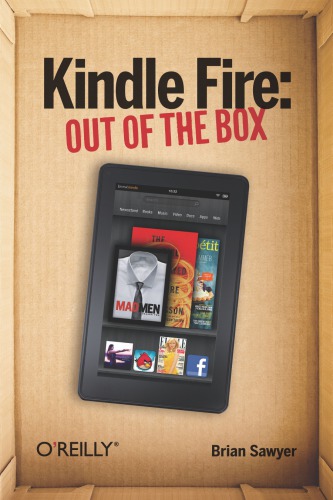 Kindle Fire Out Of The Box Brian Sawyer