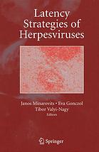 Latency Strategies Of Herpesviruses Janos Minarovits Eva Gonczol Tibor Valyinagy