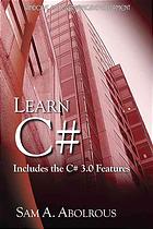 Learn Csharp Includes The Csharp 30 Features Sam A Abolrous