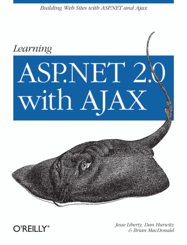 Learning Aspnet 20 With Ajax A Practical Handson Guide Jesse Liberty Dan Hurwitz Brian Macdonald