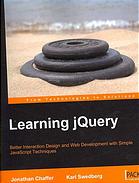 Learning Jquery Better Interaction Design And Web Development With Simple Javascript Techniques Jonathan Chaffer Karl Swedberg Jorn Zaefferer Et Al