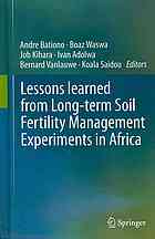 Lessons Learned From Longterm Soil Fertility Management Experiments In Africa 1st Edition A Bationo