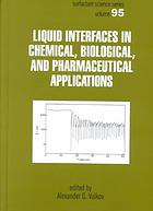 Liquid Interfaces In Chemical Biological And Pharmaceutical Applications Alexander G Volkov