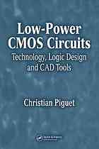 Lowpower Cmos Circuits Technology Logic Design And Cad Tools Christian Piguet